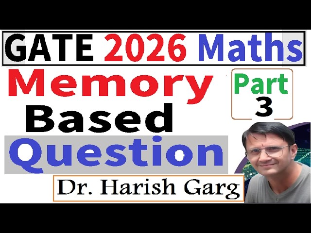 Part 3 GATE 2026 Mathematics | Memory Based Question