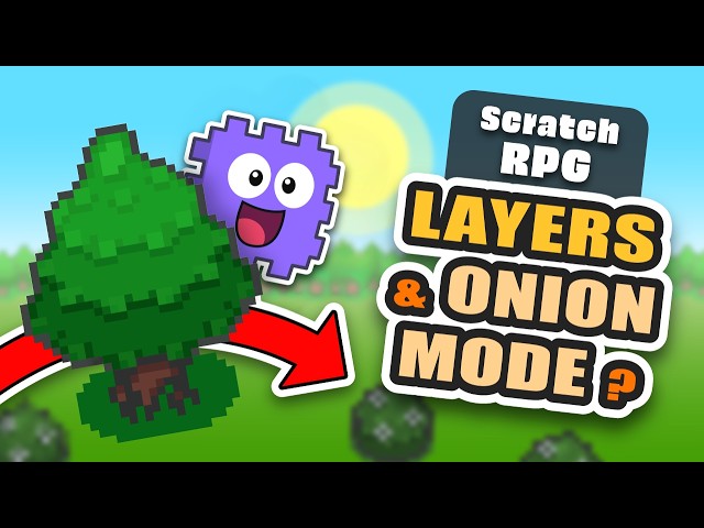 LAYERS 🧅 "Onion Skinning" in Scratch | RPG Tutorial #6