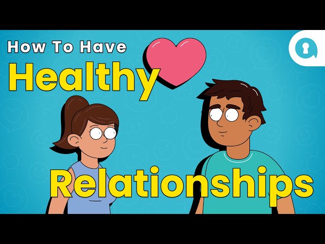 How to Have Healthy Relationships