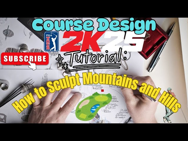 PGA 2K25 Design Tutorial - Sculpting Mountains and Hills