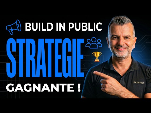 La stratégie build in public : une stratégie gagnante !