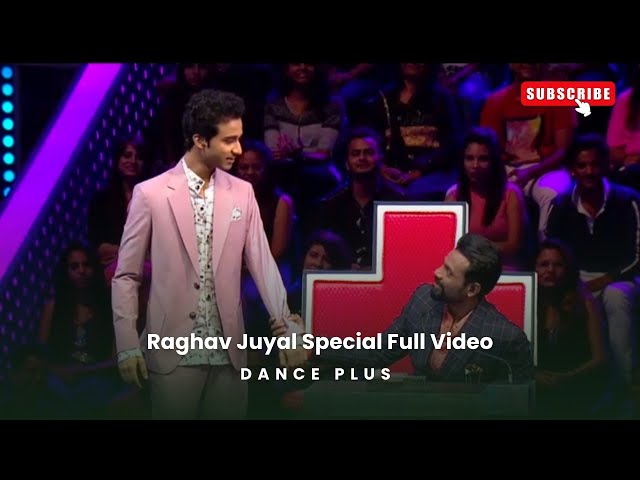 Raghav Juyal Special Full Video On Dance Plus | Dance Plus 