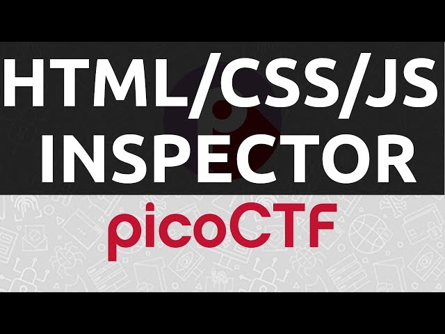 PicoCTF 2019 [02] Inspector (HTML, CSS, JavaScript)
