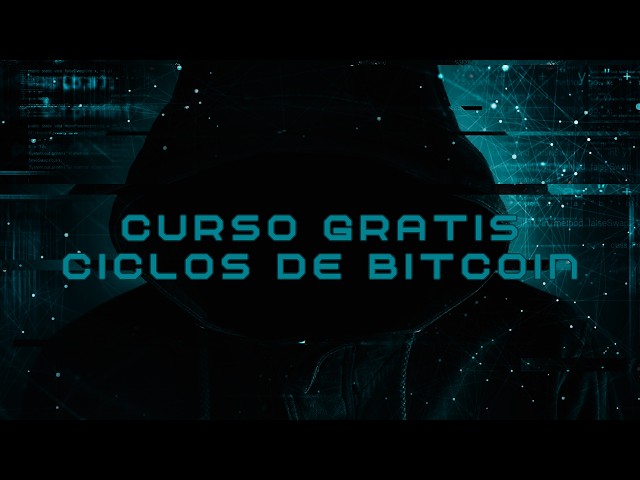 CURSO GRATIS: Ciclos de Bitcoin - Módulo 01 (Guía Completa 2026)