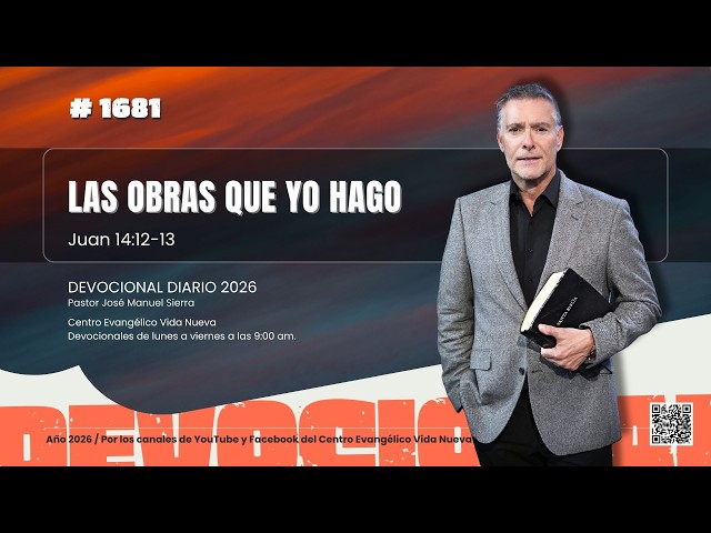 Devocional diario 1681, por el pastor José Manuel Sierra.