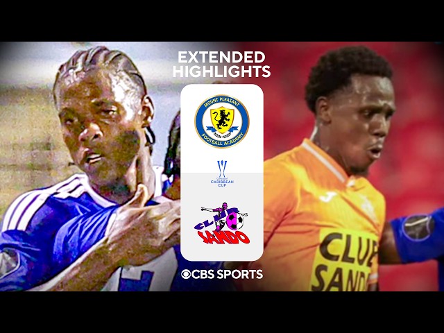 Mount Pleasant FA vs. Club Sando FC: Extended Highlights | CONCACAF Caribbean Cup | CBS Sports