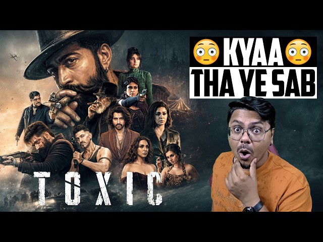 Toxic Movie Review | Yogi Bolta Hai