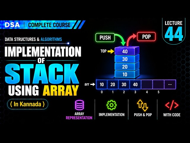 Stack Implementation Using Array | Push & Pop with Code | DSA in Kannada | Lecture 44