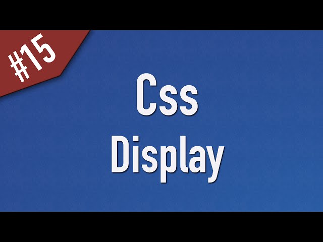 Learn Css in Arabic #15 - Display - Inline / Block / None / Inline-Block