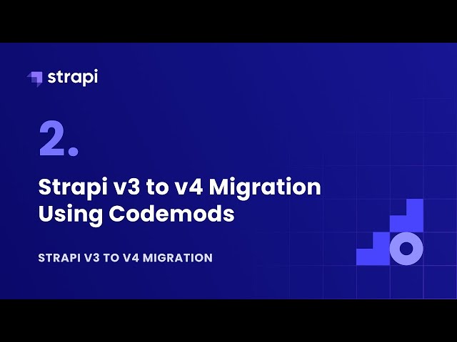 Strapi v3 to v4 Migration Using Codemods  [ Strapi Migration Guide Part 2 ]