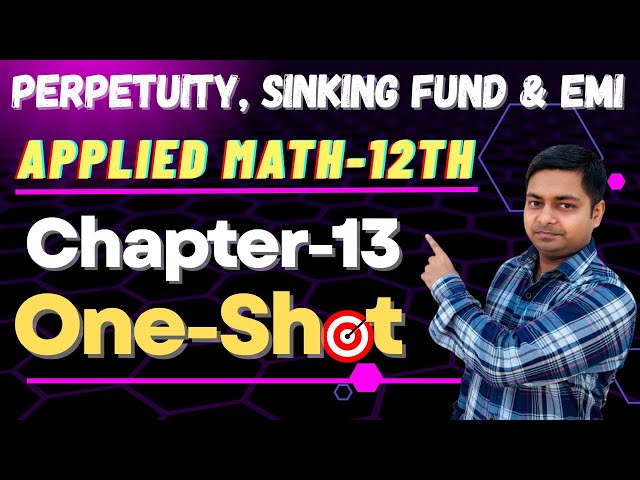 Chapter-13, One-Shot, Perpetuity, Sinking Fund, EMI, Class-12th Financial Maths @sushantclasses6634 