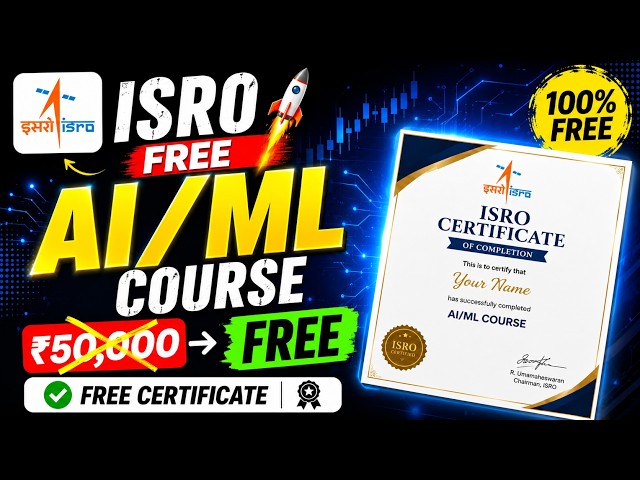 🔥 ISRO FREE AI/ML Course 2026 | Free Certificate + Complete Guide