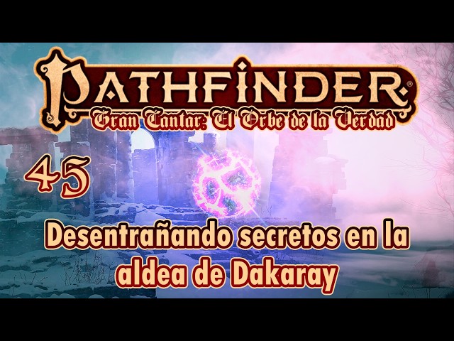 The Great Song: The Orb of Truth (45) "Unraveling secrets in the village of Dakaray"