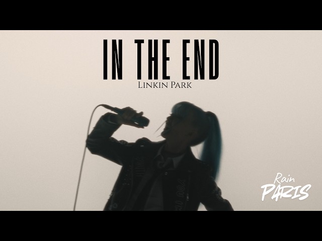 In The End - Linkin Park | Cover by Rain Paris