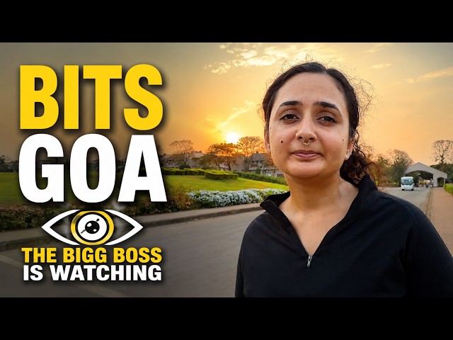 BITS Goa campus Bigg Boss Edition! 🌳👁️