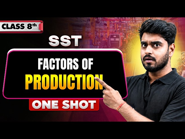Factors of Production | SST | One Shot Revision | Class 8th | Exam Preparation