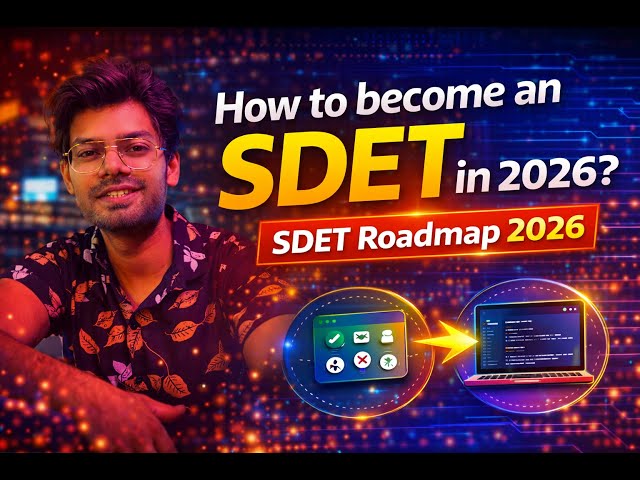 How to become an SDET in 2026 ? SDET Roadmap 2026
