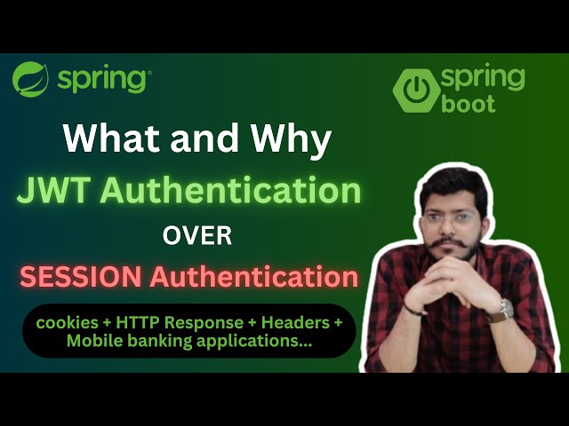 What and Why JWT Authentication Over Session Auth| Cookies + HTTP Headers| Lec.36 | Spring Framework