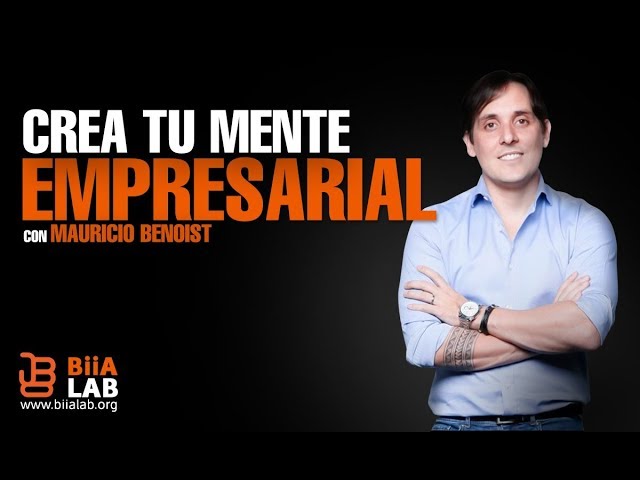 Create Your Entrepreneurial Mindset with Mauricio Benoist