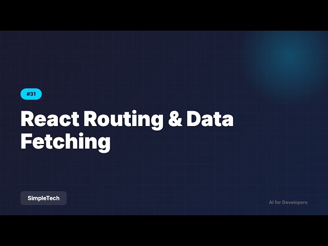 React Routing & Data Fetching | Full Stack Development #31