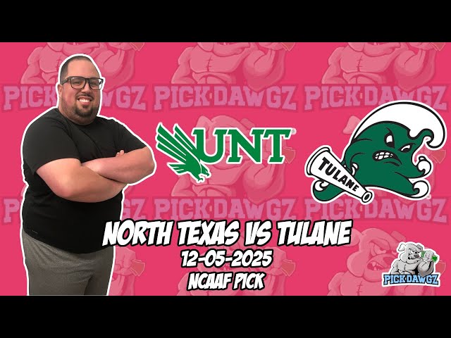 North Texas vs Tulane 12/5/25 College Football Picks & Predictions | Week 13 NCAAF