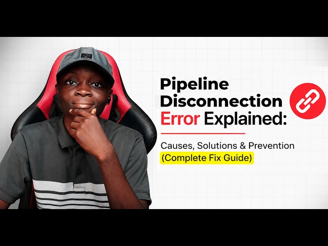 Pipeline Disconnection Error: Causes, Fixes & Prevention (Full Guide)