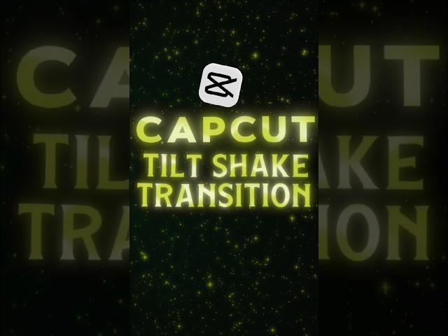 CapCut Tilt Shake Transition Tutorial 🔥| Shake & Zoom Effect #shorts #capcuttutorial