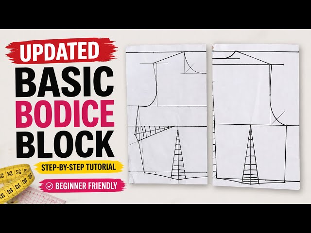 How to Draft a Basic Bodice Block (UPDATED & SIMPLIFIED) | Beginner Friendly