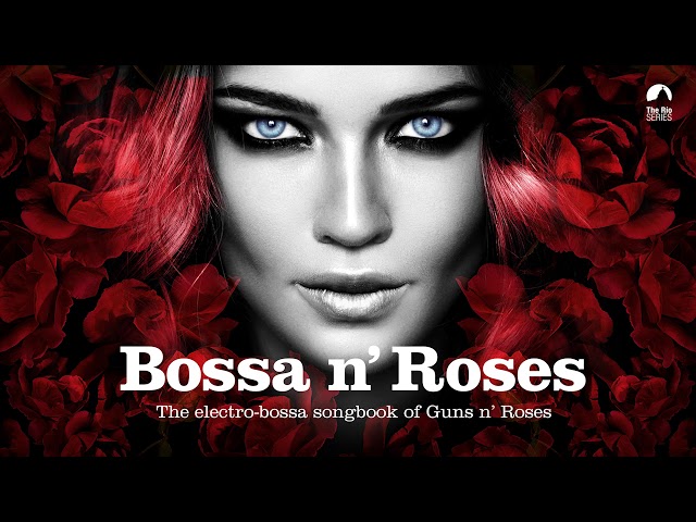 Glambeats Corp - You Could Be Mine (from Bossa n´ Roses)