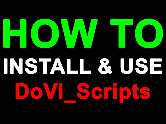 DoVi_Scripts Tutorial: How to Install & Configure The Scripts & Tools & All The Workflow Explained