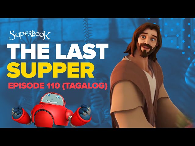 Superbook -The Last Supper - Tagalog (Official HD Version)