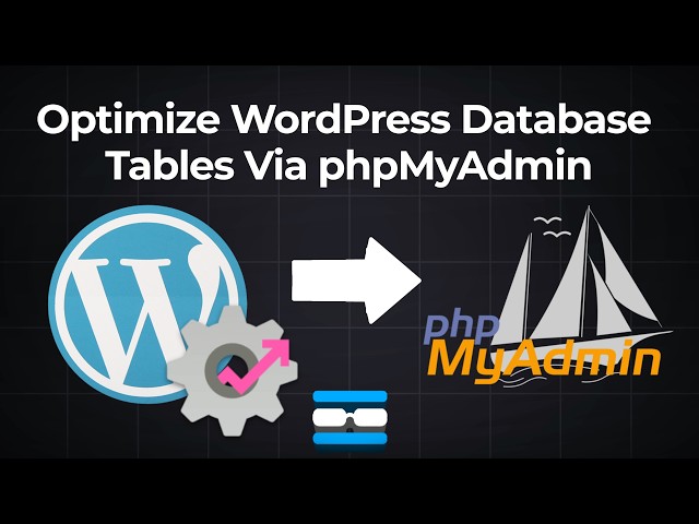 How to Optimize WordPress Database Tables in phpMyAdmin
