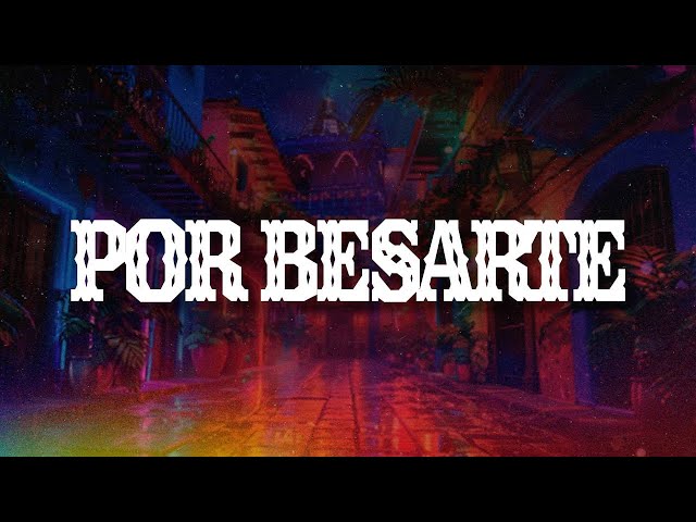 LU - Por Besarte (Letra / Lyrics)