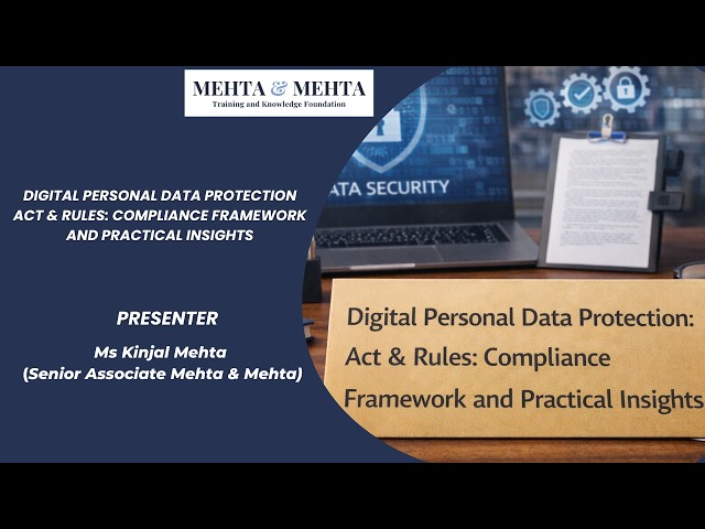 Digital Personal Data Protection Act & Rules: Compliance Framework and Practical Insights