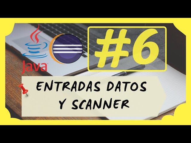 ⌨️ 6. ENTRADA de DATOS por CONSOLA | ¿Cómo usar la clase 'SCANNER' para RECOGER DATOS en JAVA? 💾
