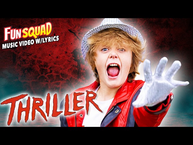 THRILLER! Michael Jackson Music Video w: Lyrics! Fun Squad Cover Song