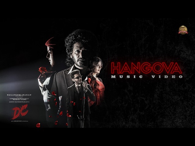 Hangova - Music Video | DC | Lokesh Kanagaraj| Sun Pictures| Anirudh| Arun Matheswaran| Wamiqa Gabbi