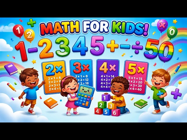 Learn Math for Kids | 1 to 50 Counting + Addition + Subtraction + Tables 2, 3, 4 & 5