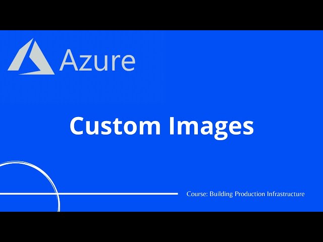 Azure #13 - Creating Custom Images | Azure Tutorial