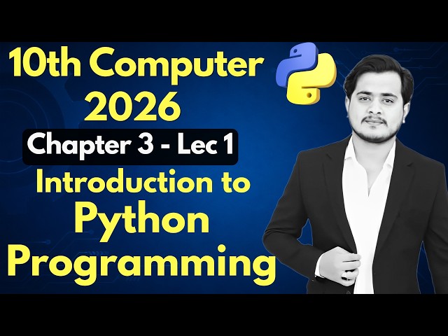 Introduction to Python Programming | 10th Computer - Chapter 3 - Lec 1