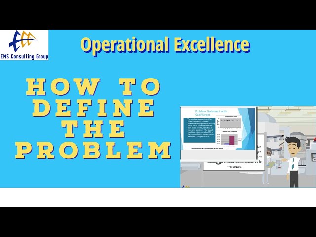Problem Definition (Lean Problem Solving: Steps to Defining a Problem)