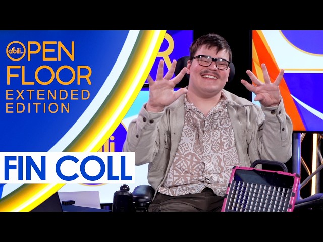 The 'Open Floor' Extended Interview with Disability Advocate Fin Coll | AbiliTV