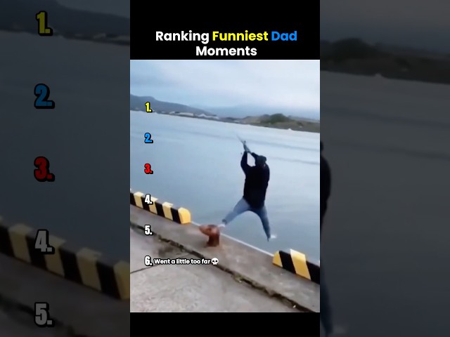 Ranking Funniest Dad Moments 😂
