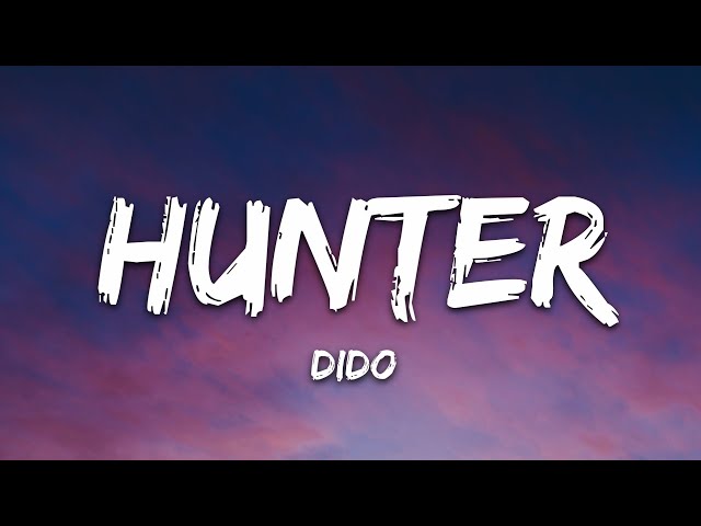 Dido - Hunter (Lyrics)