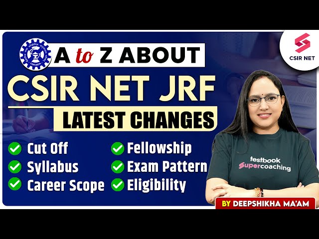What is CSIR NET/JRF? CSIR UGC NET Kya Hota hai? CSIR NET Complete Details, Exam Pattern, Cut Off