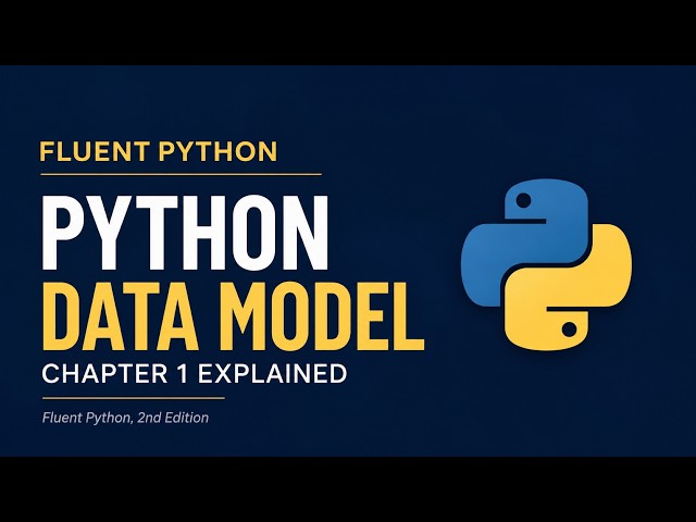 Python Data Model Explained | Fluent Python Chapter 1