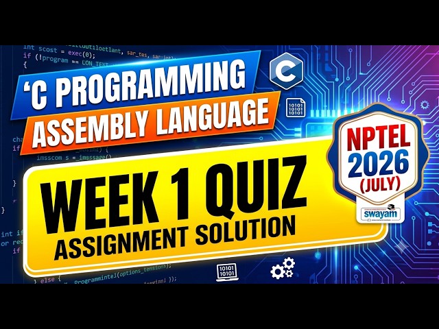 NPTEL C Programming and Assembly Language Week 1 Quiz Assignment Solution | July 2026 Score 100/100!