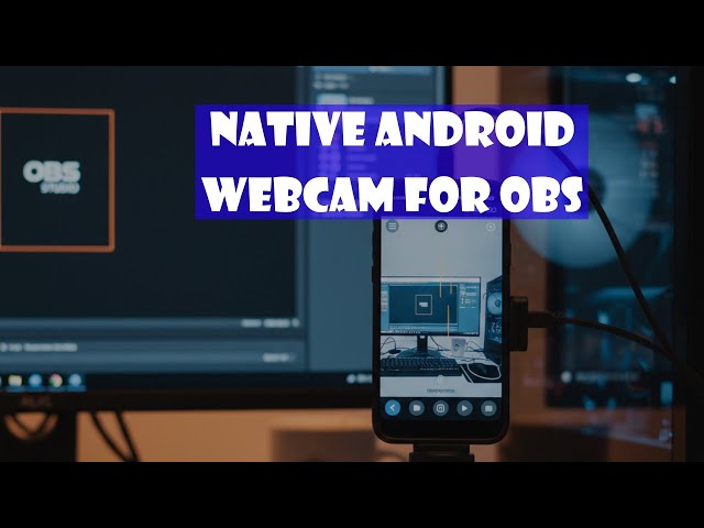 Turn Your Android Phone Into a High Quality Webcam for OBS Studio Using Kotlin