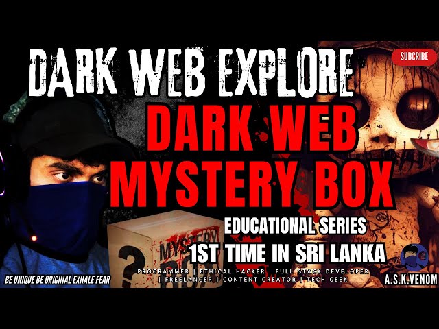 DARK WEB MYSTERY BOX 1ST TIME IN SRI LANKA | EDUCATIONAL SERIES සිංහලෙන් | #askvenom | online safety
