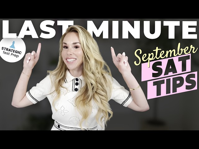 September SAT: Last Minute Tips (2026)